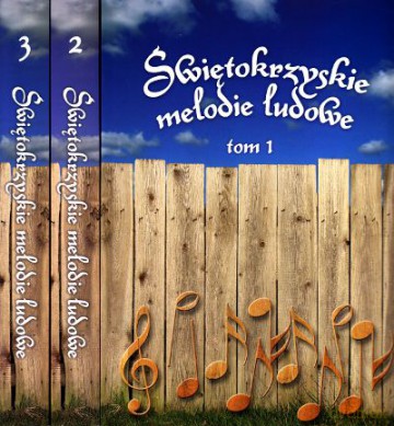 Świętokrzyskie melodie ludowe. Tomy 1-3. Pakiet 3 książek - Władysław Kuncewicz [KSIĄŻKA]