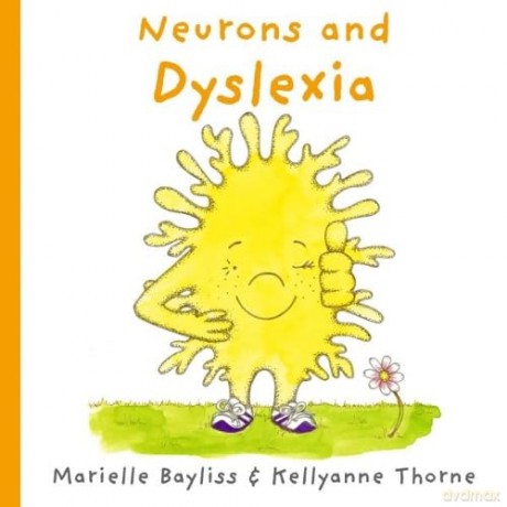 Neurons and Dyslexia (The Neurons) - Marielle Bayliss [KSIĄŻKA]