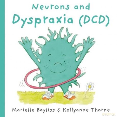 Neurons and Dyspraxia (DCD) (The Neurons) - Marielle Bayliss [KSIĄŻKA]