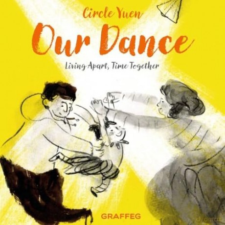 Our Dance: Living apart, time together - Circle Yuen [KSIĄŻKA]