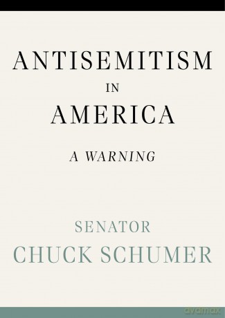 Antisemitism in America: A Warning - Chuck Schumer [KSIĄŻKA]
