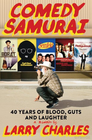 Comedy Samurai: Forty Years of Blood, Guts, and Laughter - Larry Charles [KSIĄŻKA]