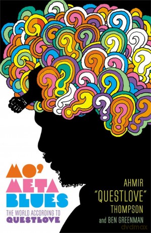 Mo' Meta Blues: The World According to Questlove - Ahmir Thompson [KSIĄŻKA]