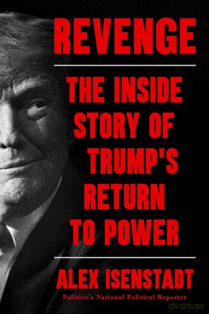 Revenge: The Inside Story of Trump's Return to Power - Alex Isenstadt [KSIĄŻKA]