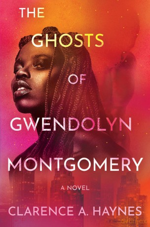 The Ghosts of Gwendolyn Montgomery: A Novel - Clarence A. Haynes [KSIĄŻKA]