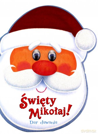 Święty Mikołaj! Dar dawania [KSIĄŻKA]