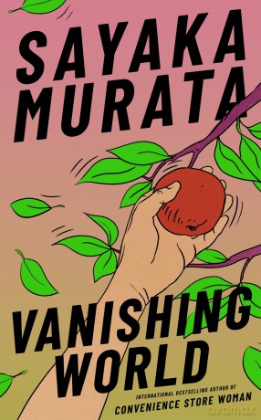 Vanishing World: by Sayaka Murata - Sayaka Murata [KSIĄŻKA]