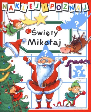 Święty Mikołaj. Naklej i poznaj - Emilie Beaumont, Nathalie Belineau [KSIĄŻKA]