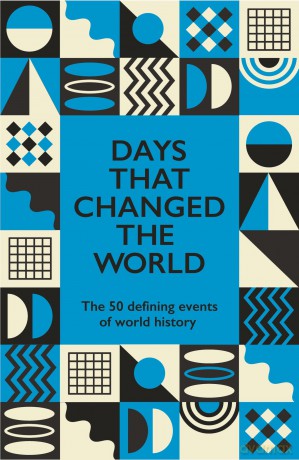 Days That Changed the World: The 50 Defining Events of World History - Hywel Williams [KSIĄŻKA]