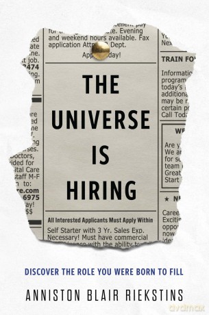 The Universe Is Hiring: Discover the Role You Were Born to Fill - Anniston Blair Riekstins [KSIĄŻKA]