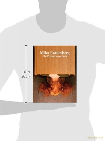 Mika Rottenberg: The Production of Luck - Mika Rottenberg [KSIĄŻKA]