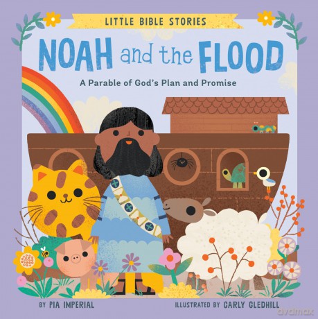Noah and the Flood: A Parable of God's Plan and Promise (Little Bible Stories) - Pia Imperial [KSIĄŻKA]