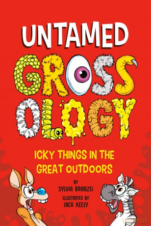 Untamed Grossology: Icky Things in the Great Outdoors - Sylvia Branzei [KSIĄŻKA]