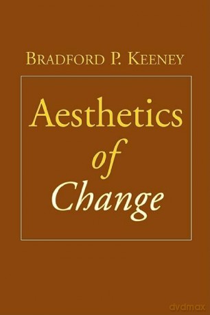 Aesthetics of Change (The Guilford Family Therapy) - Bradford P. Keeney [KSIĄŻKA]
