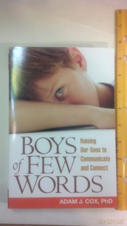Boys of Few Words: Raising Our Sons to Communicate and Connect - Adam J. Cox [KSIĄŻKA]