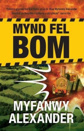 Mynd Fel Bom - Myfanwy Alexander [KSIĄŻKA]