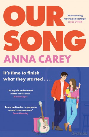 Our Song: An irresistible, heartfelt and uplifting second-chance romance - Anna Carey [KSIĄŻKA]