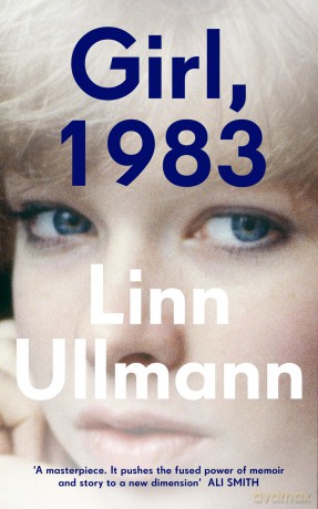 Girl, 1983: A heart-rending and beautiful literary novel one of Norway's most prominent, award-winning writers - Linn Ullmann [KSIĄŻKA]