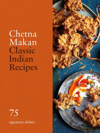 Classic Indian Recipes: 75 Signature Dishes - Chetna Makan [KSIĄŻKA]