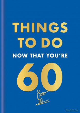 Things to Do Now That You're 60 - Hamlyn [KSIĄŻKA]