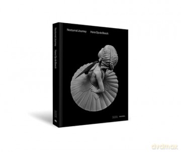 Nocturnal Journey: Hans Op de Beeck - Hans Op de Beeck [KSIĄŻKA]