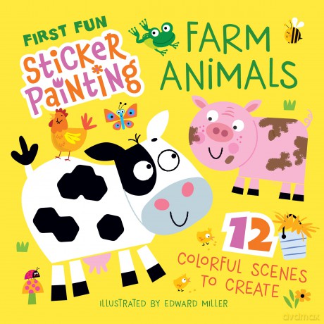 First Fun: Sticker Painting Farm Animals: 12 Colorful Scenes to Create - Edward Miller [KSIĄŻKA]