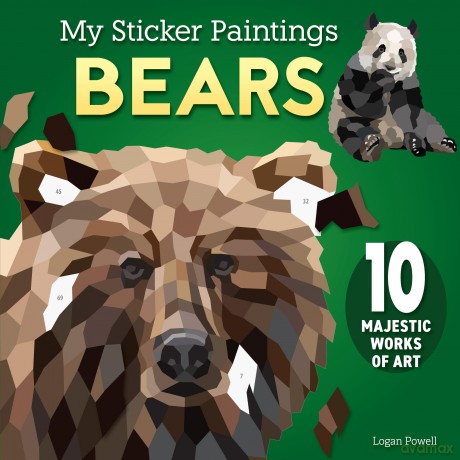 My Sticker Paintings: Bears: 10 Majestic Works of Art - Logan Powell [KSIĄŻKA]