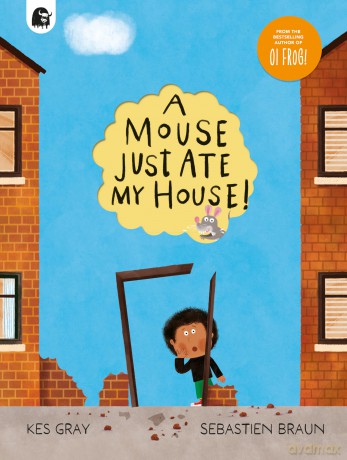 A Mouse Just Ate My House! - Kes Gray [KSIĄŻKA]