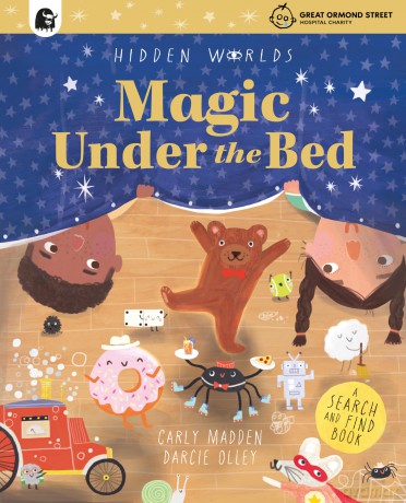 Hidden Worlds: Magic Under the Bed: Created in partnership with the Play team at Great Ormond Street Hospital - Carly Madden [KSIĄŻKA]