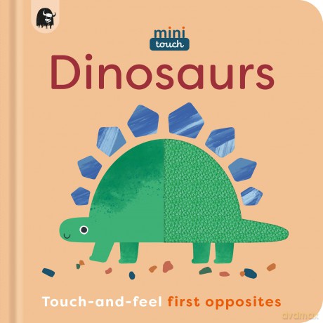 MiniTouch: Dinosaurs: Touch-and-feel first opposites - Happy Yak [KSIĄŻKA]