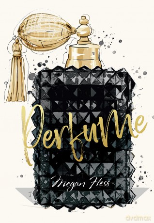 Megan Hess: Perfume (The Ultimate Fashion Wardrobe) - Megan Hess [KSIĄŻKA]