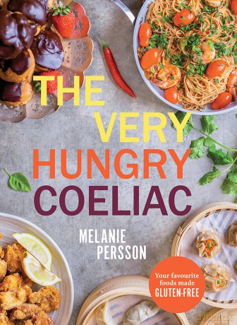 The Very Hungry Coeliac: All the Foods You Love Made Gluten-Free - Melanie Persson [KSIĄŻKA]