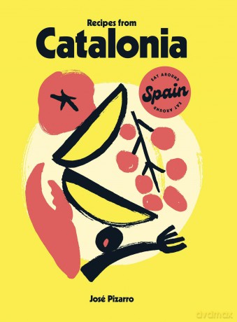 Recipes from Catalonia (Eat Around Spain) - José Pizarro [KSIĄŻKA]