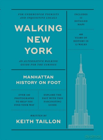 Walking New York: Manhattan History on Foot - Keith Taillon [KSIĄŻKA]