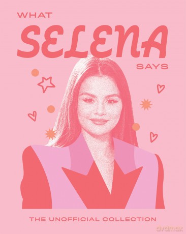 What Selena Says: The Unofficial Collection (Words of Wisdom) - Quadrille [KSIĄŻKA]