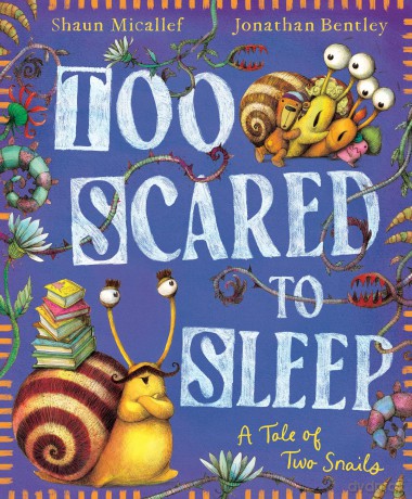 Too Scared to Sleep! A Tale of Two Snails - Shaun Micallef [KSIĄŻKA]