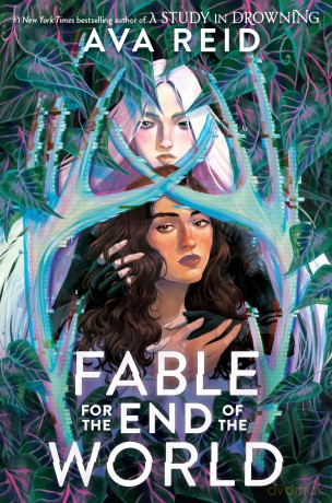 Fable for the End of the World - Ava Reid [KSIĄŻKA]