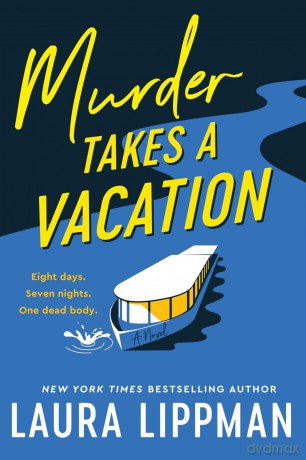 Murder Takes a Vacation: A Novel - laura lippman [KSIĄŻKA]