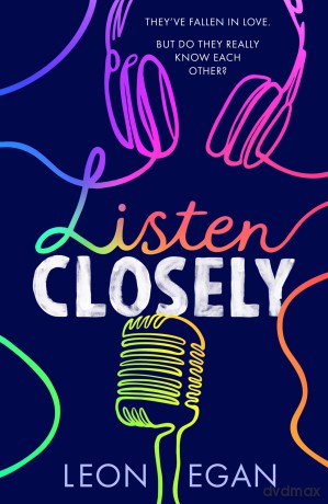 Listen Closely: A heartwarming, cosy, meet-cute grumpy x sunshine romance - Leon Egan [KSIĄŻKA]