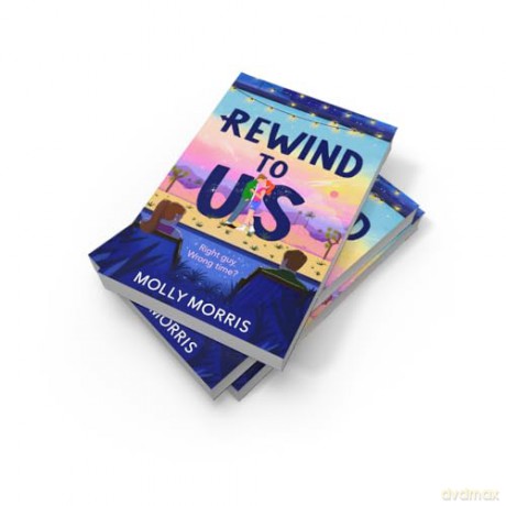 Rewind to Us: New for 2025, a YA rom-com with a sprinkle of magic - Molly Morris [KSIĄŻKA]