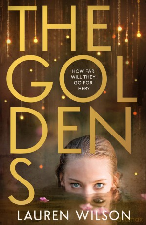 The Goldens: New for 2025, a darkly compelling and gripping thriller for young adults - Lauren Wilson [KSIĄŻKA]