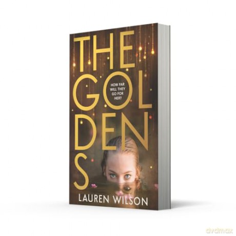 The Goldens: New for 2025, a darkly compelling and gripping thriller for young adults - Lauren Wilson [KSIĄŻKA]