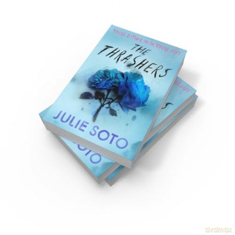 The Thrashers: A gripping YA thriller from the #1 Sunday Times bestselling author of Rose in Chains - Julie Soto [KSIĄŻKA]