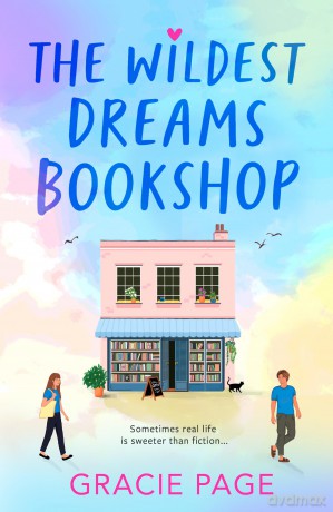 The Wildest Dreams Bookshop: New for 2025, a brilliantly swoonworthy romantic comedy for young adults: Book 1 - Gracie Page [KSIĄŻKA]