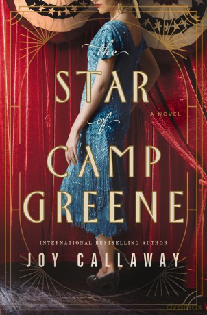 The Star of Camp Greene: A Novel of WWI - Joy Callaway [KSIĄŻKA]