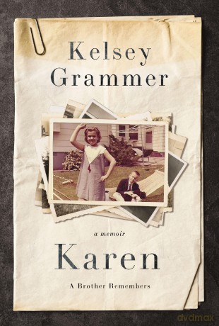 Karen: A Brother Remembers - Kelsey Grammer [KSIĄŻKA]