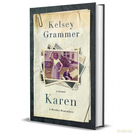 Karen: A Brother Remembers - Kelsey Grammer [KSIĄŻKA]