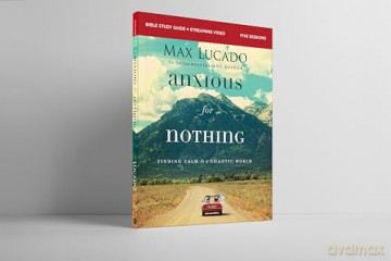 Anxious for Nothing Bible Study Guide plus Streaming Video, Updated Edition: Finding Calm in a Chaotic World - Max Lucado [KSIĄŻKA]