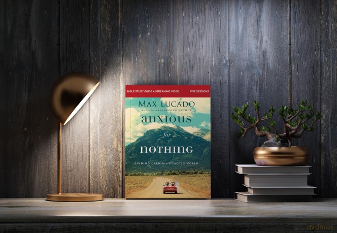 Anxious for Nothing Bible Study Guide plus Streaming Video, Updated Edition: Finding Calm in a Chaotic World - Max Lucado [KSIĄŻKA]