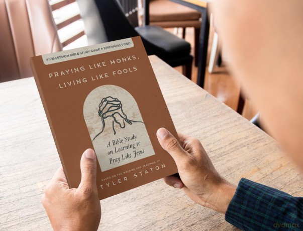 Praying Like Monks, Living Like Fools Bible Study Guide plus Streaming Video: A Bible Study on Learning to Pray Like Jesus - Tyler Staton [KSIĄŻKA]